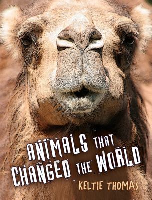 Animals That Changed the World 1554512433 Book Cover