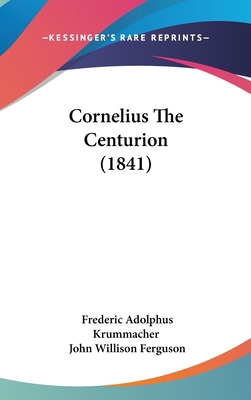 Cornelius The Centurion (1841) 1104683873 Book Cover
