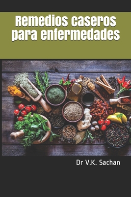 Remedios caseros para enfermedades [Spanish] B08L3XC2JS Book Cover