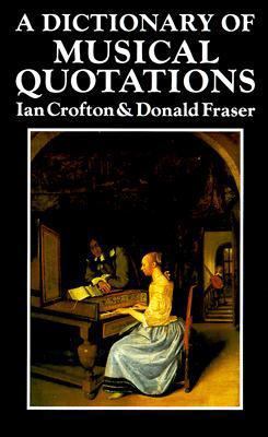 A Dictionary of Musical Quotations 0028706226 Book Cover