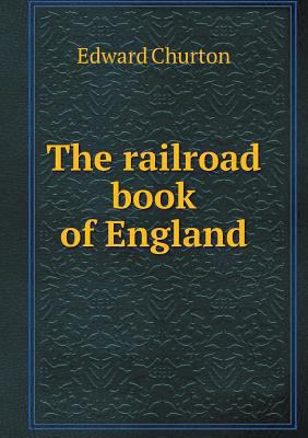 The railroad book of England 5518996586 Book Cover