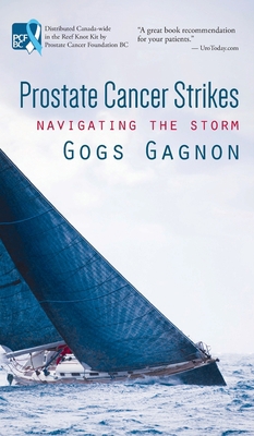 Prostate Cancer Strikes: Navigating the Storm 1989467490 Book Cover