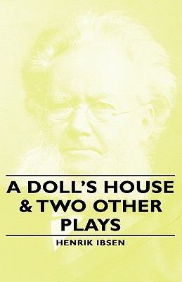 A Doll's House & Two Other Plays 1443733245 Book Cover
