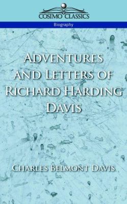 Adventures and Letters of Richard Harding Davis 1596050799 Book Cover