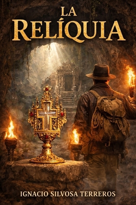 LA RELÍQUIA (Spanish Edition) [Spanish] B0GG5QTXFC Book Cover