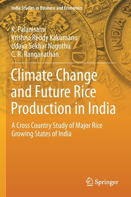 Climate Change and Future Rice Production in In... 9811383650 Book Cover