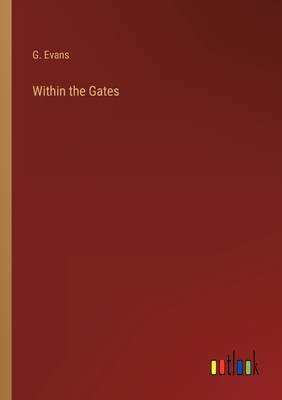 Within the Gates 336814104X Book Cover