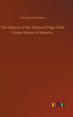 The History of the National Flag of the United ... 3752386614 Book Cover