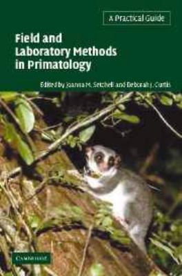 Field and Laboratory Methods in Primatology: A ... 1139165100 Book Cover