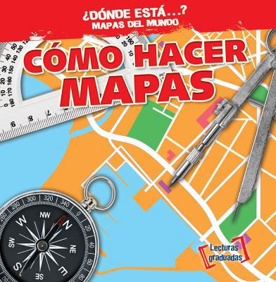 Cómo Hacer Mapas (Making Maps) [Spanish] 1538205165 Book Cover
