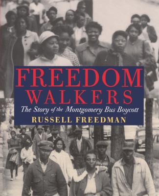 Freedom Walkers: The Story of the Montgomery Bu... 060632433X Book Cover