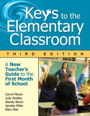 Keys to the Elementary Classroom: A New Teacher... 1412963699 Book Cover