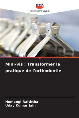 Mini-vis: Transformer la pratique de l'orthodontie [French] 6208096049 Book Cover