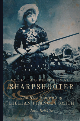 America's Best Female Sharpshooter: The Rise an... 0806165456 Book Cover