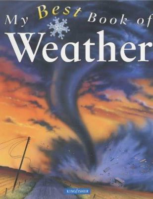 My Best Book of Weather (My Best Book) 0753405415 Book Cover