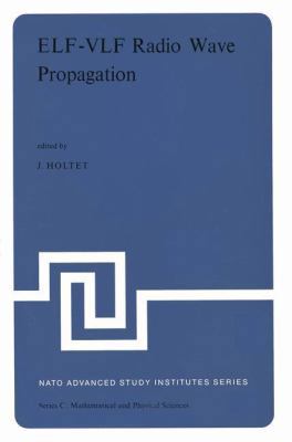 Elf-Vlf Radio Wave Propagation: Proceedings of ... 9027705038 Book Cover