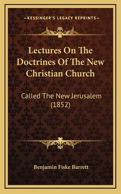 Lectures On The Doctrines Of The New Christian ... 1166370615 Book Cover