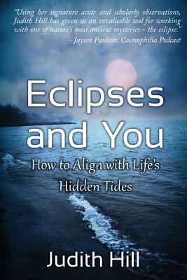 Eclipses and You: How to Align with Life's Hidd... 1883376092 Book Cover