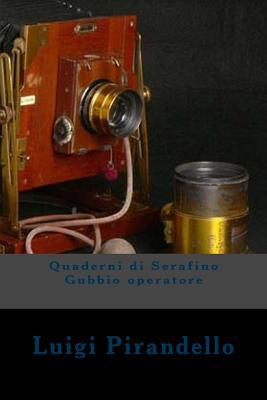 Quaderni di Serafino Gubbio operatore [Italian] 1720427208 Book Cover