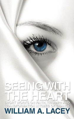 Seeing with the Heart 1607913631 Book Cover