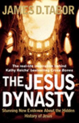 The Jesus Dynasty: Stunning New Evidence About ... 000722060X Book Cover