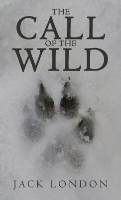 The Call of the Wild: The Original 1903 Edition 1645940098 Book Cover