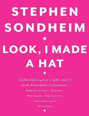 Look, I Made a Hat: Collected Lyrics (1981-2011... 030759341X Book Cover