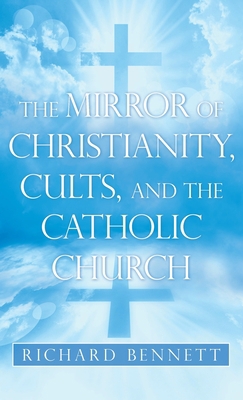 The Mirror of Christianity, Cults, and the Cath... 1489735577 Book Cover