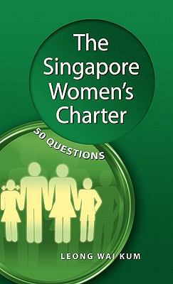 The Singapore Women's Charter: 50 Questions 9814311065 Book Cover