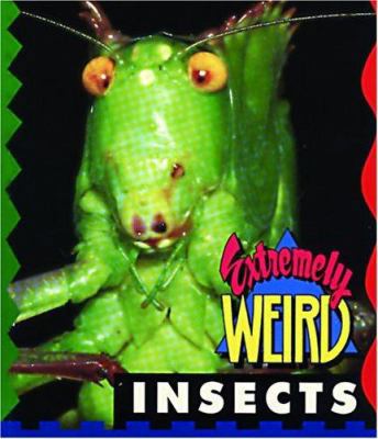 Extremely Weird Insects 1562612832 Book Cover