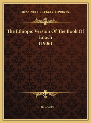 The Ethiopic Version Of The Book Of Enoch (1906) 1169754317 Book Cover