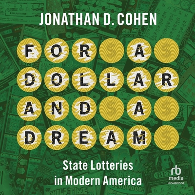 For a Dollar and a Dream: State Lotteries in Mo... B0C22TS2Q5 Book Cover