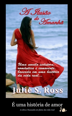 A Ilusão do Amanhã [Portuguese] B086B76L62 Book Cover