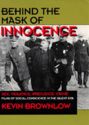 Behind the Mask of Innocence: Sex, Violence, Cr... 0520076265 Book Cover