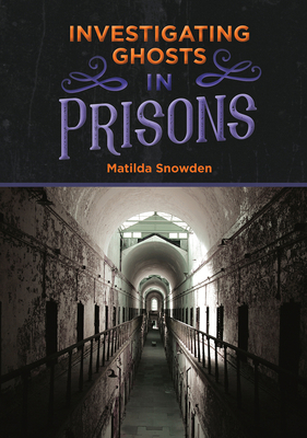 Investigating Ghosts in Prisons 1680206370 Book Cover