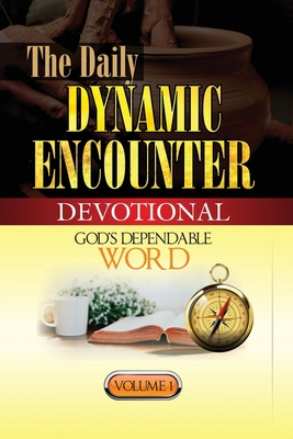 The Daily Dynamic Encounter Devotional Volume 1 1945055332 Book Cover