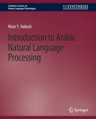 Introduction to Arabic Natural Language Processing 3031010116 Book Cover