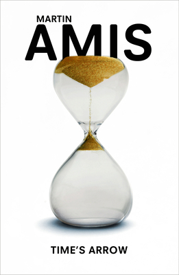 Time's Arrow: Shortlisted for the Booker Prize ... 0099455358 Book Cover