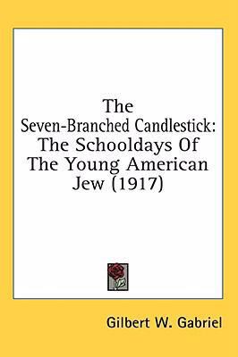The Seven-Branched Candlestick: The Schooldays ... 0548951004 Book Cover