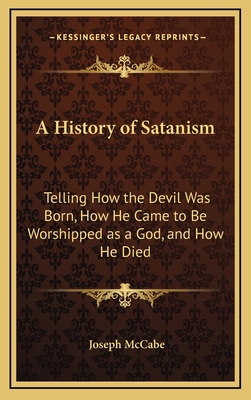 A History of Satanism: Telling How the Devil Wa... 1168674158 Book Cover