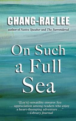 On Such A Full Sea (Thorndike Press Large Print... [Large Print] 1410468879 Book Cover