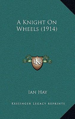 A Knight on Wheels (1914) 1164341057 Book Cover