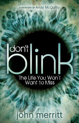 Don't Blink: The Life You Won't Want to Miss 1630475610 Book Cover