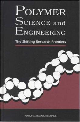 Polymer Science and Engineering: The Shifting R... 0309049989 Book Cover