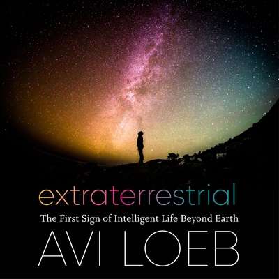 Extraterrestrial: The First Sign of Intelligent... 166478358X Book Cover