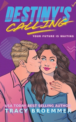 Destiny's Calling: Your Future is Waiting 1733402349 Book Cover