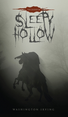 The Legend of Sleepy Hollow: The Original 1820 ... 1645940128 Book Cover