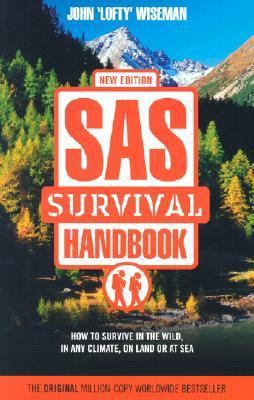 SAS Survival Handbook: How to Survive in the Wi... 0007158998 Book Cover