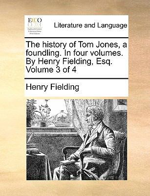 The History of Tom Jones, a Foundling. in Four ... 1170174426 Book Cover