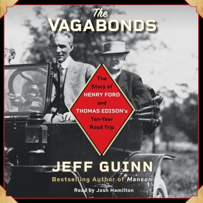 The Vagabonds: The Story of Henry Ford and Thom... 1508279829 Book Cover